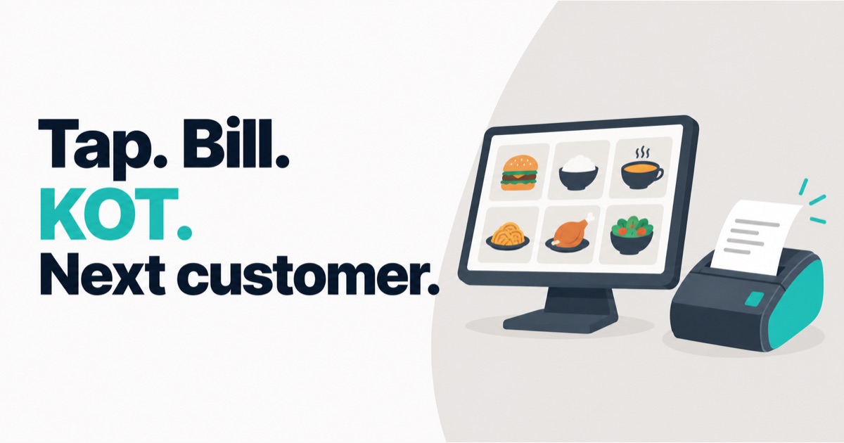 Flat illustration of a counter screen with food tiles and a printed kitchen ticket, with the words "Tap. Bill. KOT. Next customer."